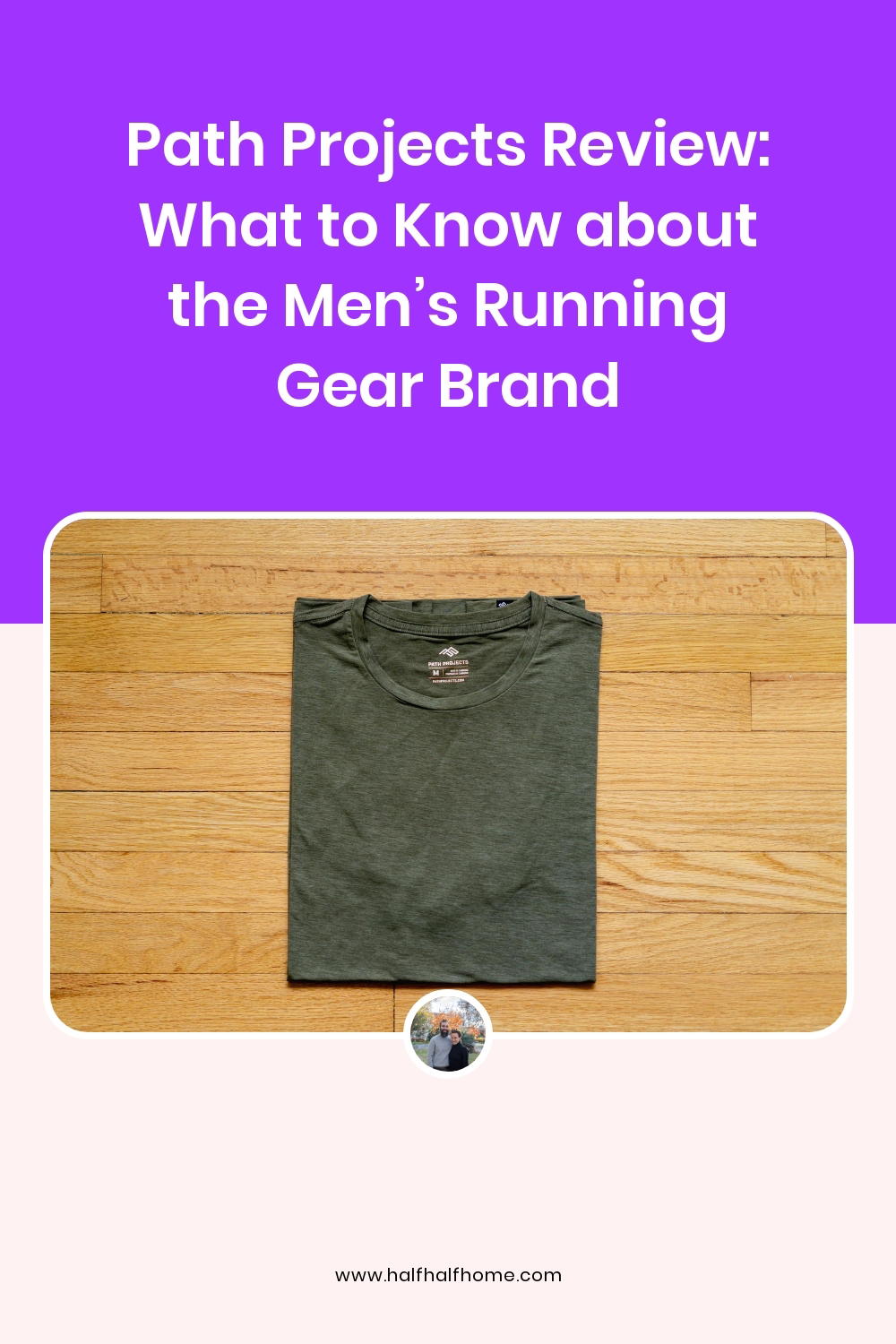 Pinterest image from the 'Path Projects Review: What to know about the men’s running gear brand' article on Half Half Home