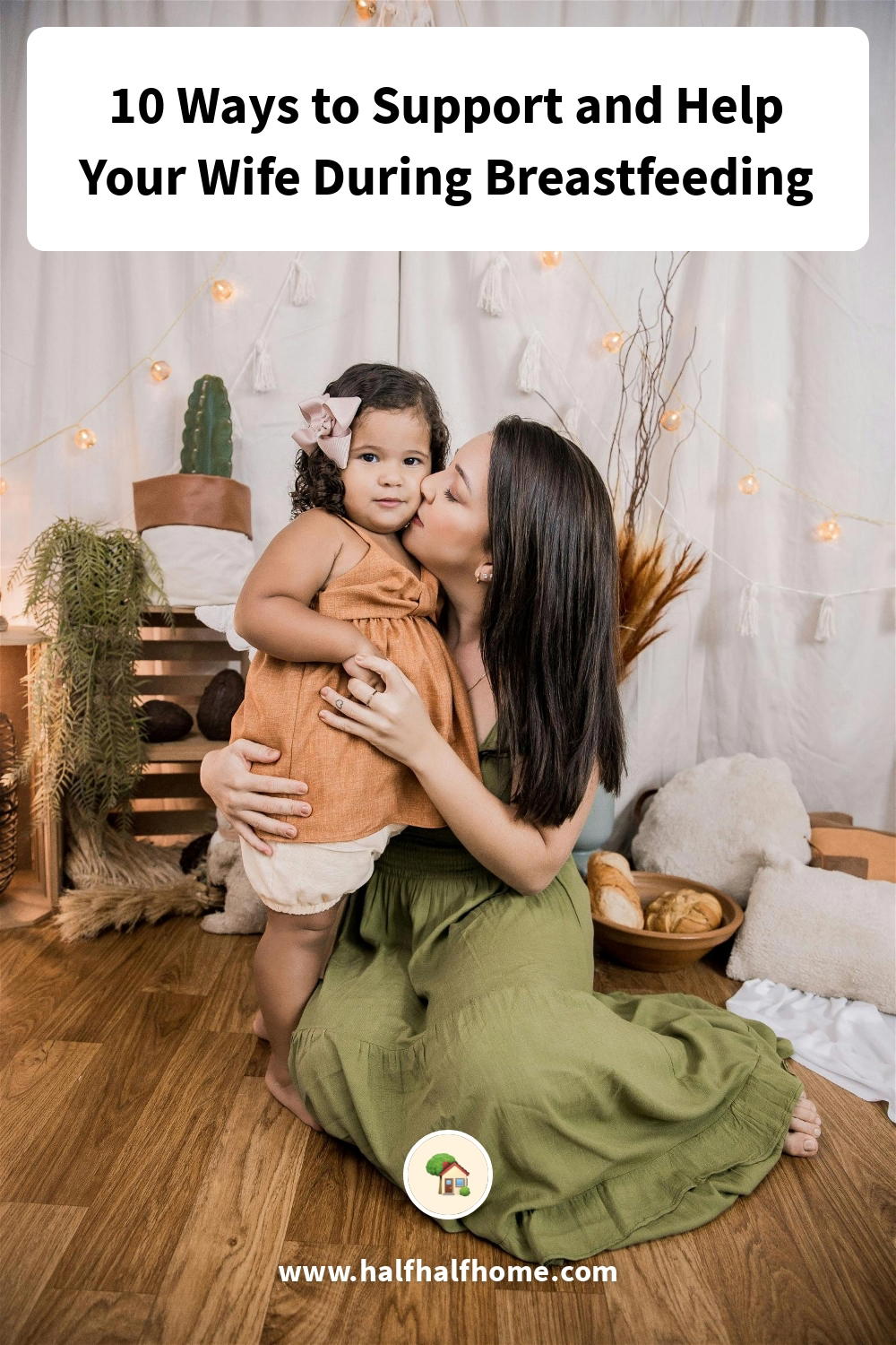 Pinterest image from the '10 Ways to Support and Help Your Wife During Breastfeeding' article on Half Half home