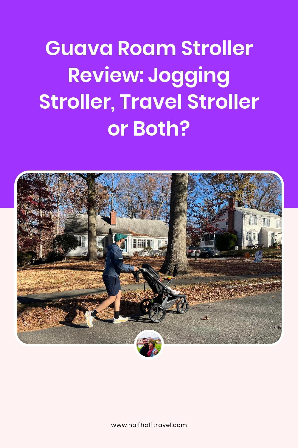 Pinterest image from the 'Guava Roam Stroller Review: Jogging stroller, travel stroller or both?' article on Half Half Home