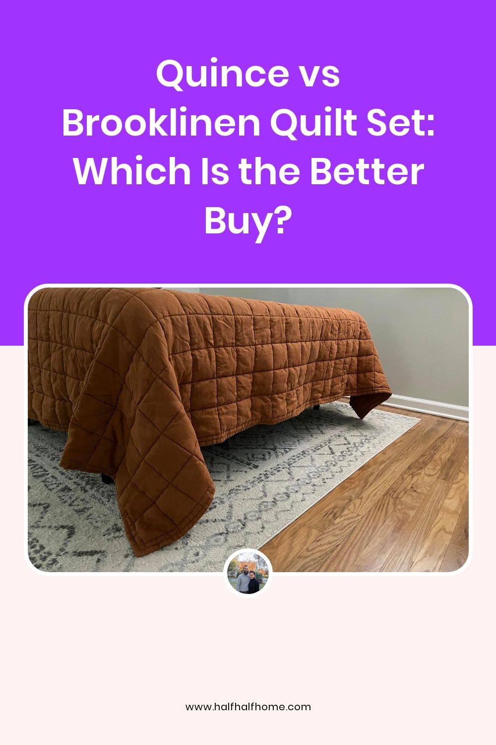 Pinterest image from the 'Quince vs Brooklinen Quilt Set: Which is the better buy?' article on Half Half Home