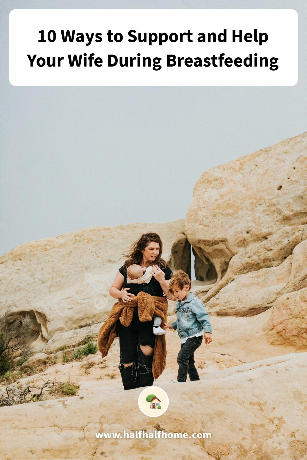 Pinterest image from the '10 Ways to Support and Help Your Wife During Breastfeeding' article on Half Half home
