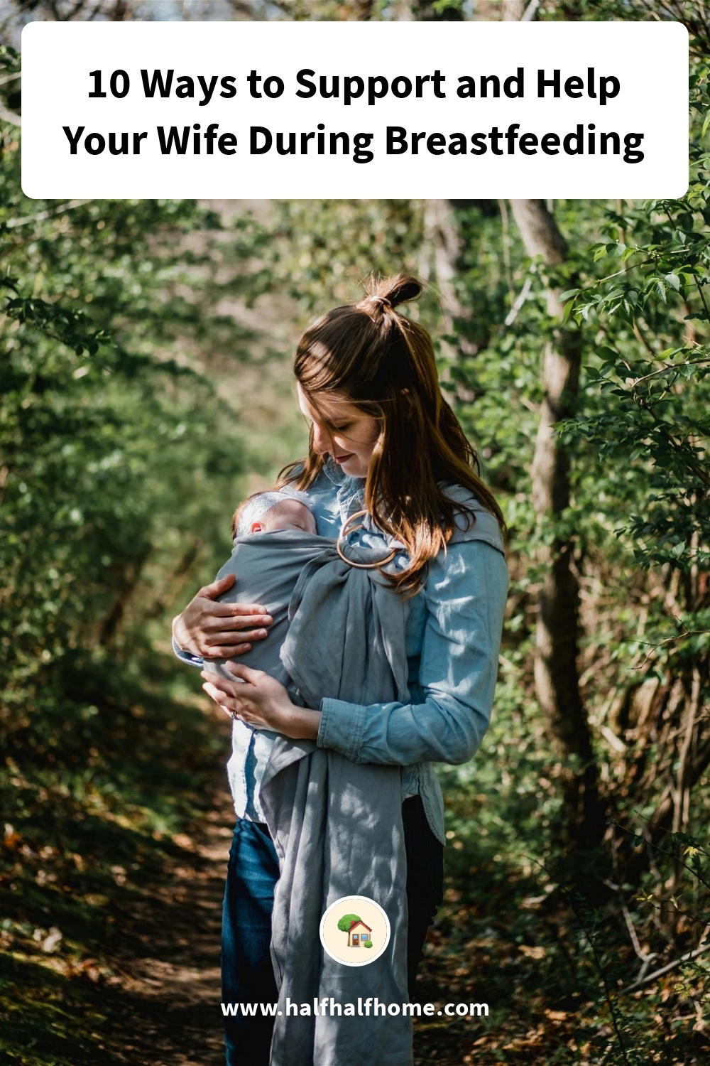 Pinterest image from the '10 Ways to Support and Help Your Wife During Breastfeeding' article on Half Half home