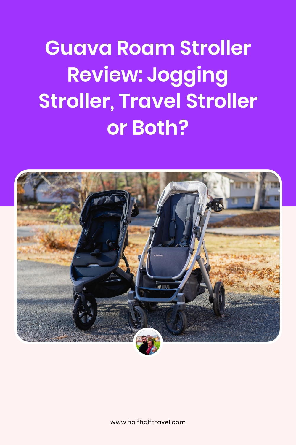 Pinterest image from the 'Guava Roam Stroller Review: Jogging stroller, travel stroller or both?' article on Half Half Home
