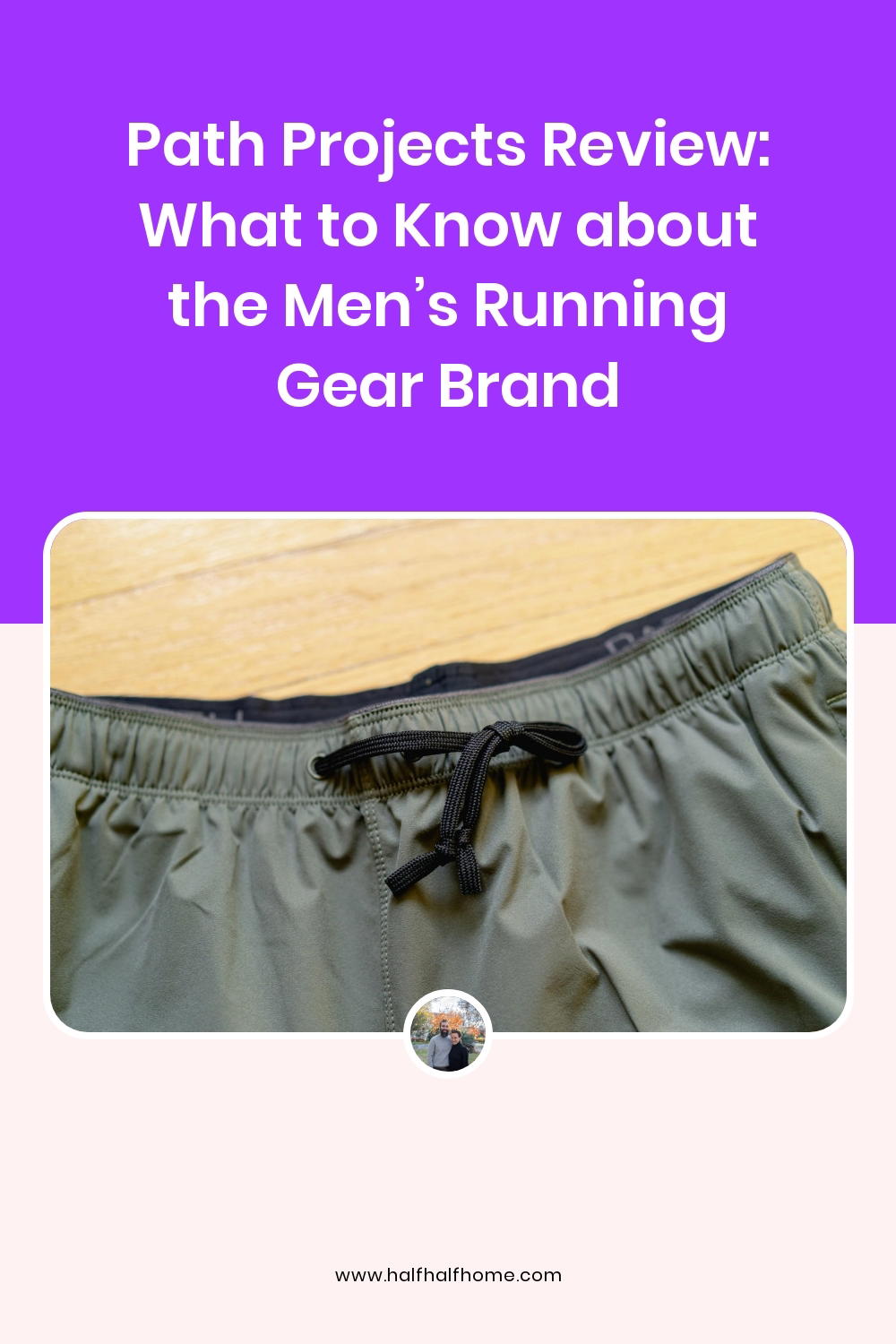 Pinterest image from the 'Path Projects Review: What to know about the men’s running gear brand' article on Half Half Home